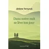 Image de Dans notre nuit se lève ton jour