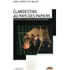 Image de Clandestins au pays des papiers expériences et parcours de sans-papiers algériens