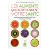 Image de Les aliments qui entretiennent votre santé