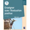 Image de Enseigner avec l'évaluation positive - cycles 2 et 3 + cd-rom