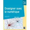 Image de Enseigner avec le numérique cm + téléchargement