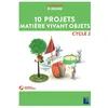 Image de 10 projets matière vivant objets cycle 2 + dvd