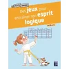 Image de Des jeux pour entrainer son esprit logique 8-11 ans