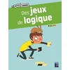 Image de Des jeux de logique - 9-11 ans