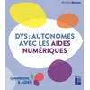 Image de Dys : autonomes avec les aides numériques