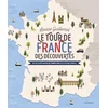 Image de Le tour de france des découvertes - 12 histoires au fil du temps, des gaulois au cinéma