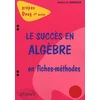 Image de Succès en algèbre en fiches-méthodes (le) - 1re année