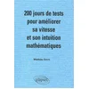Image de 200 jours de tests pour améliorer sa vitesse et son intuition mathématiques