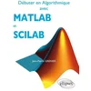 Image de Débuter en algorithmique avec MATLAB et SCILAB