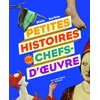 Image de Petites histoires de chefs-d'oeuvre