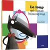 Image de Le loup qui s'aimait beaucoup trop