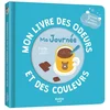 Image de Mon livre des odeurs et des couleurs - ma journee