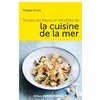 Image de Toutes les bases et recettes de la cuisine de la mer
