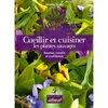 Image de Cueillir et cuisiner les plantes sauvages