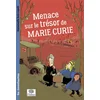 Image de Menace sur le trésor de Marie Curie