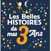 Image de Les belles histoires de mes 3 ans