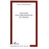 Image de Discours sur l'organisation du travail