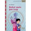 Image de Robot mais pas trop