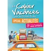 Image de Le cahier de vacances pour les grandes ecoles spécial actualités