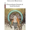 Image de L'extraordinaire destinée de sarah bernhardt