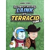 Image de Les aventures de laink & terracid (wankil studio) - Tome 2