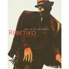 Image de Rébétiko (La mauvaise herbe)