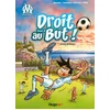 Image de Droit au But ! Tome 2 : Le Foot au Coeur !