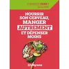 Image de Nourrir son cerveau, manger autrement et dépenser moins