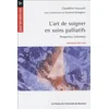 Image de Art de soigner en soins palliatifs (l'), 2e édition