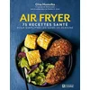 Image de Air fryer. 75 recettes sante pour simplifier les soirs de semaine