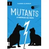 Image de Mutants 2 - la maîtresse des chats