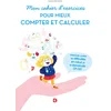 Image de Mon cahier d'exercices pour mieux compter et calculer