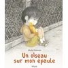 Image de Oiseau sur mon épaule (un)