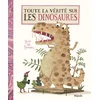 Image de Toute la vérité sur les dinosaures