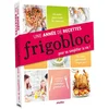 Image de Frigobloc : une année de recettes pour se simplifier la vie !
