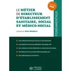 Image de Le métier de directeur d'établissement sanitaire, social et médico-social