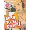 Image de Born to be on air! - Tome 01