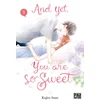 Image de And yet, you are so sweet - Tome 05