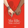 Image de Ma fille, mon enfant - histoire complète