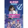 Image de K-pop fandom - la menace de l'ombre