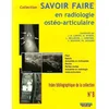 Image de Savoir faire en radiologie osteo-articulaire