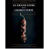 Image de Le grand livre de la Charcuterie