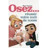 Image de Osez réussir votre nuit de noces