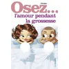 Image de Osez... l'amour pendant la grossesse