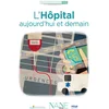 Image de L'hôpital aujourd'hui et demain