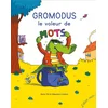 Image de Gromodus, voleur de mots
