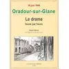 Image de Oradour/glane, le drame heure par heure