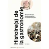 Image de Histoire(s) de la gastronomie - 20 épisodes qui révolutionnè