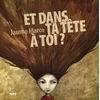 Image de Et dans ta tête à toi ?