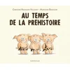 Image de Au temps de la prehistoire